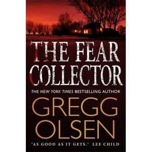 The Fear Collector -- Gregg Olsen
